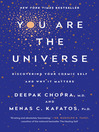 You are the universe [electronic book] : discovering your cosmic self and why it matters